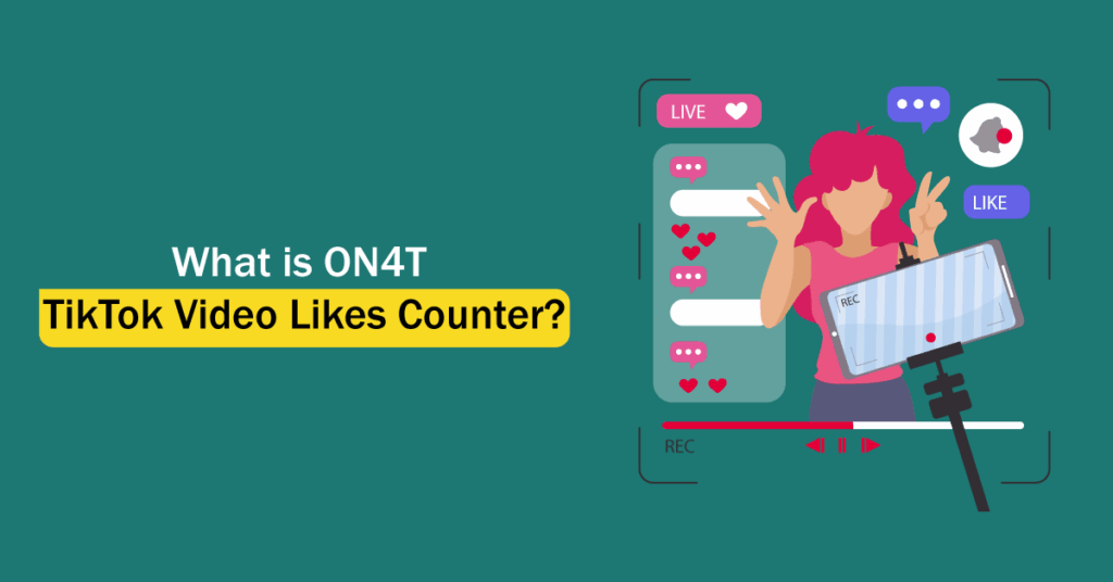 What is ON4T TikTok Video Likes Counter