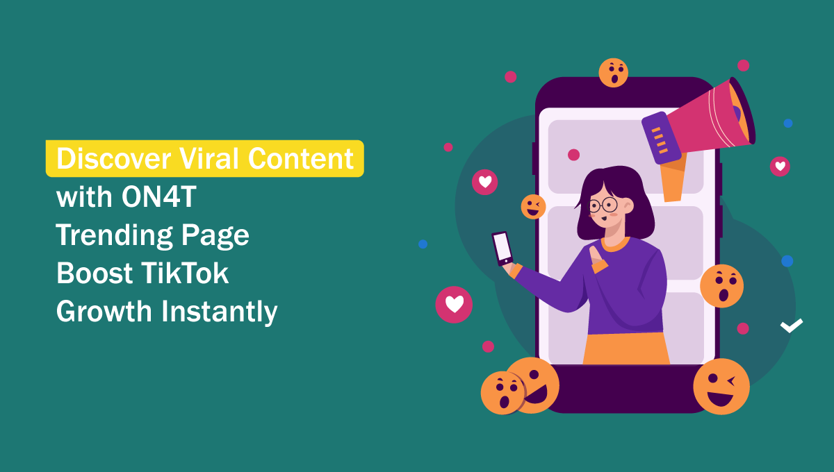 Viral-Content-with-ON4T-Trending-Page
