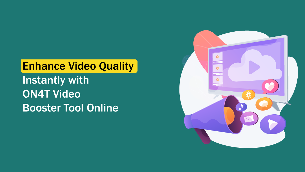 -ON4T-Video-Booster