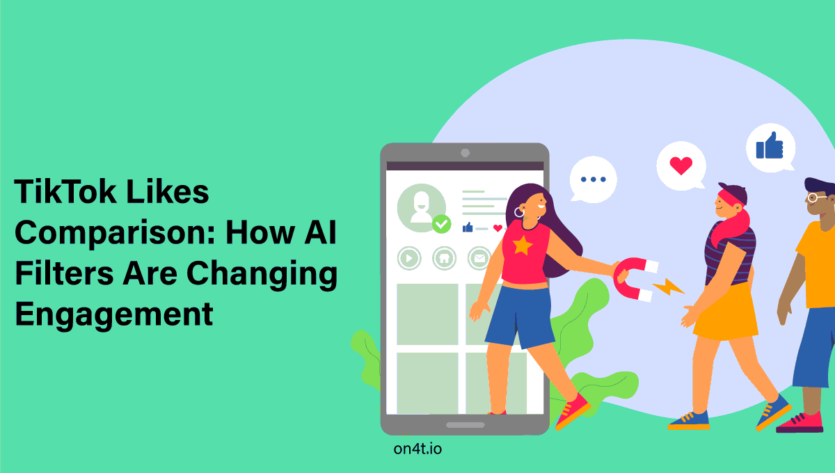 TikTok-Likes-Comparison-How-AI-Filters-Are-Changing-Engagement.